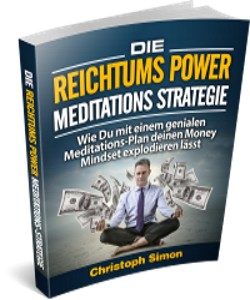 Die Reichtums Power MeditationsStrategie